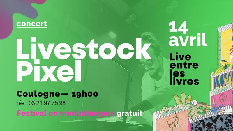 Livestock Pixel > Live entre les Livres à Coulogne